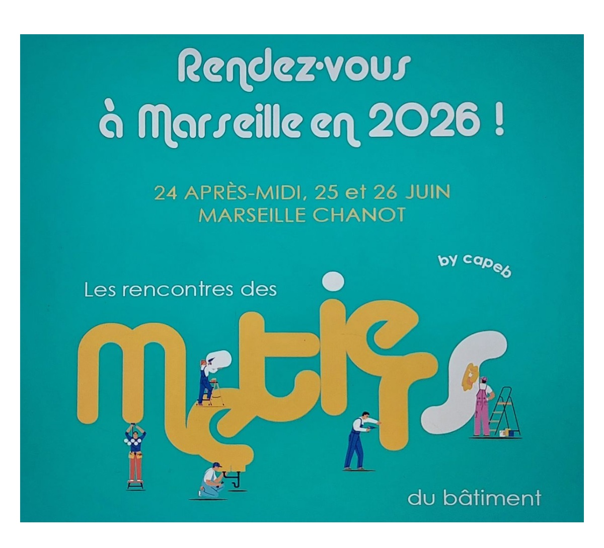 The 2026 Building Meetings with CAPEB: heading to Marseille